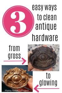 3 easy ways to clean antique hardware. from gross to glowing, pinterest image