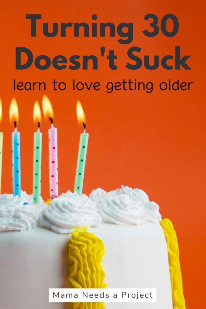 turning 30 doesn't suck, how to love getting older, birthday cake with candles