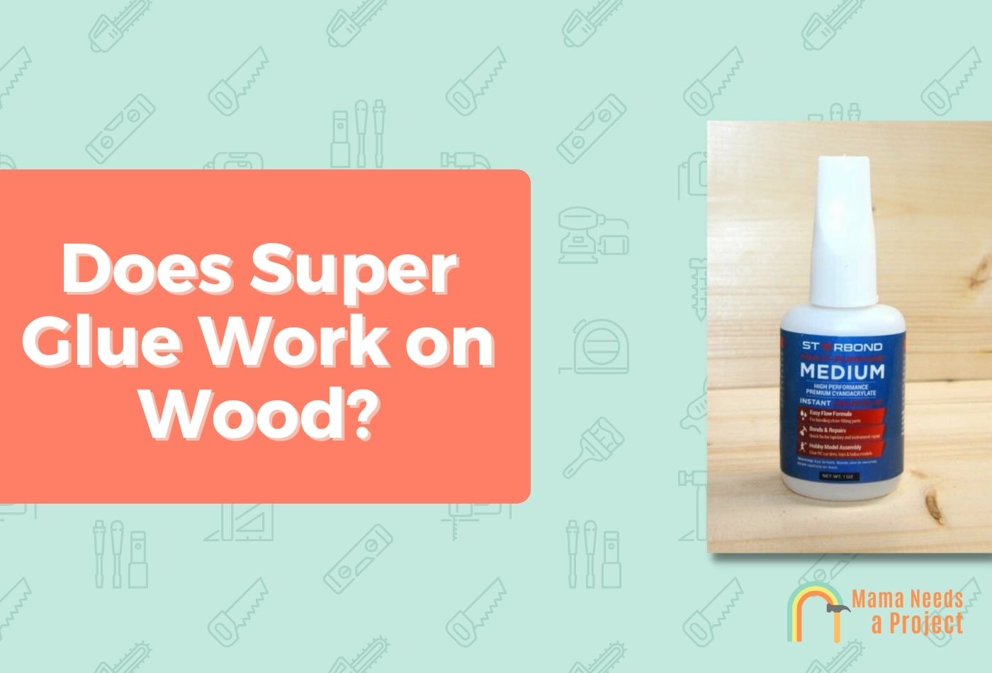Does Super Glue Work on Wood