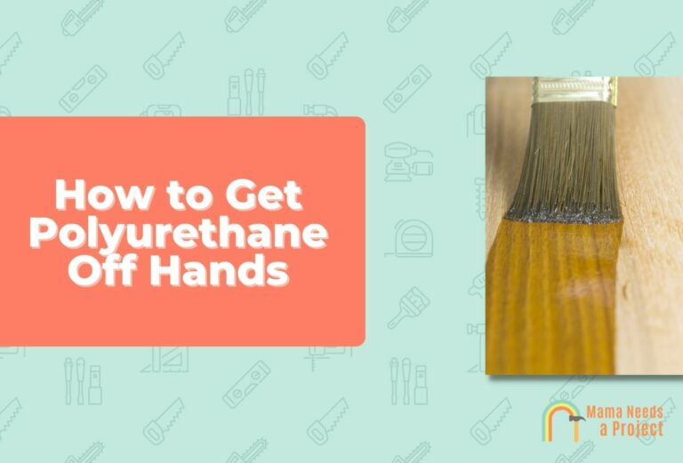 How To Get Polyurethane Off Hands: 9 EASY Ways (2024)