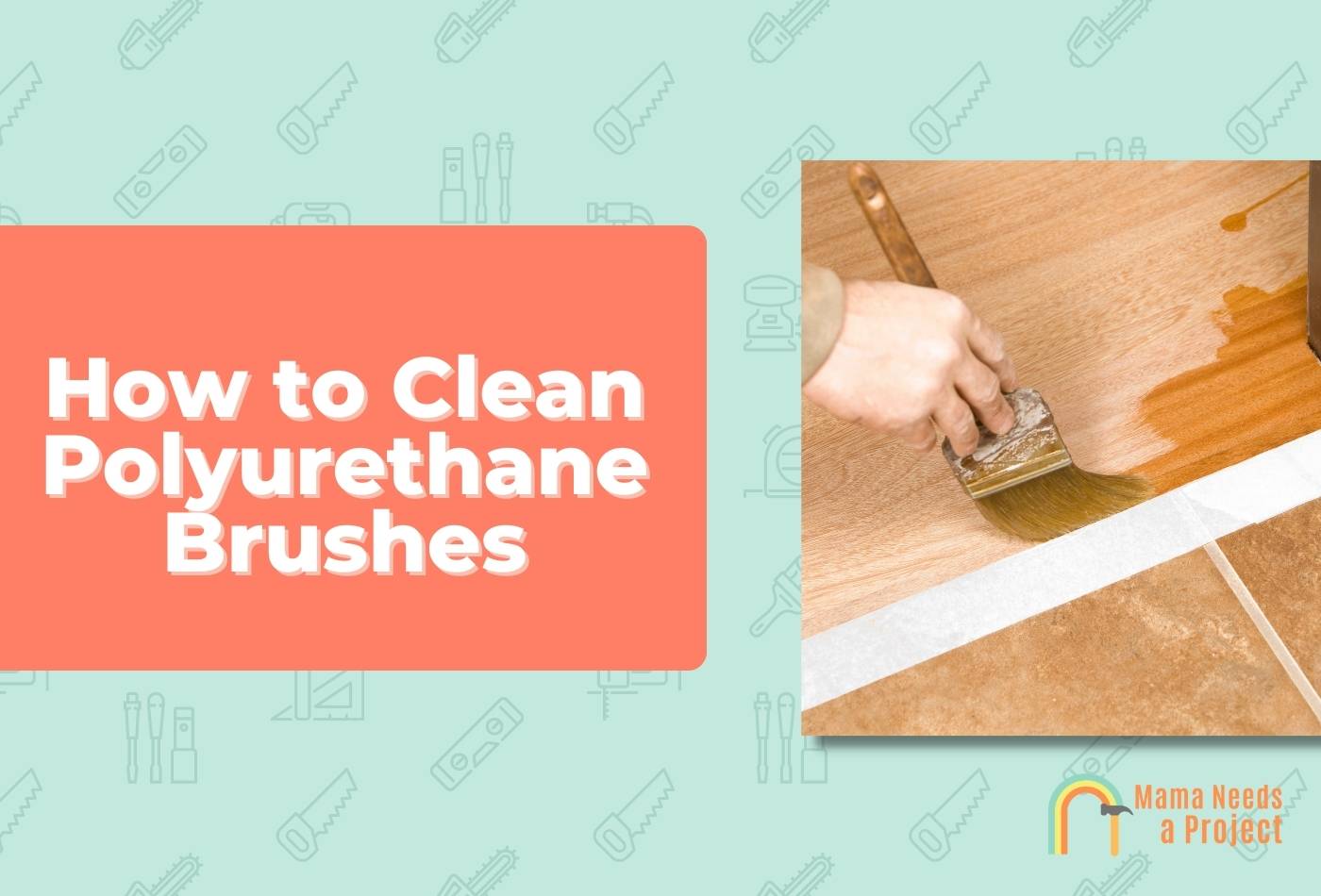 Tips to Clean Polyurethane Brush