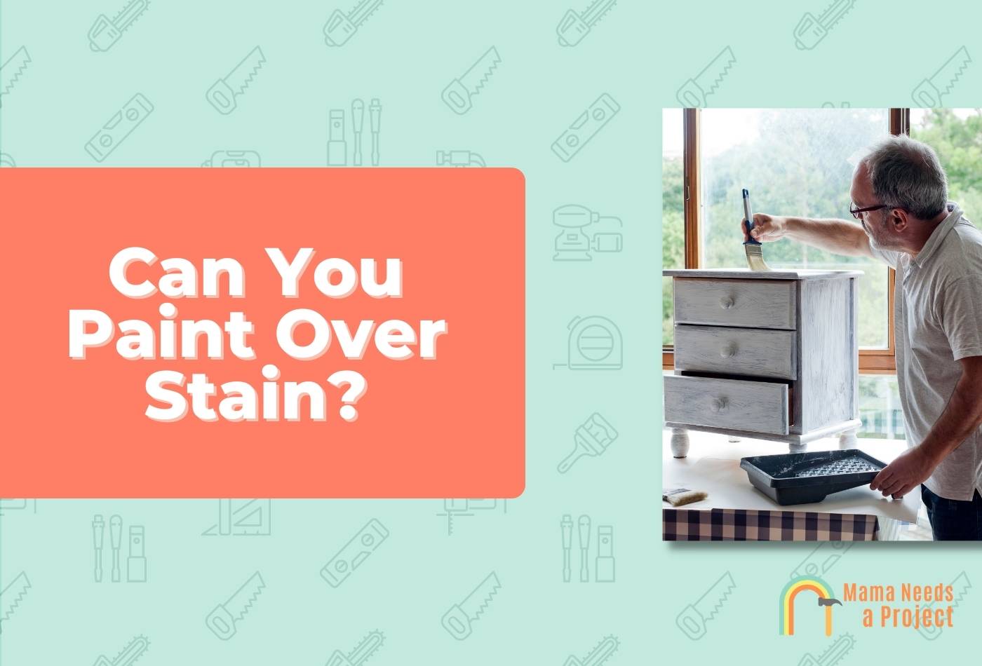 Can You Paint Over Stain