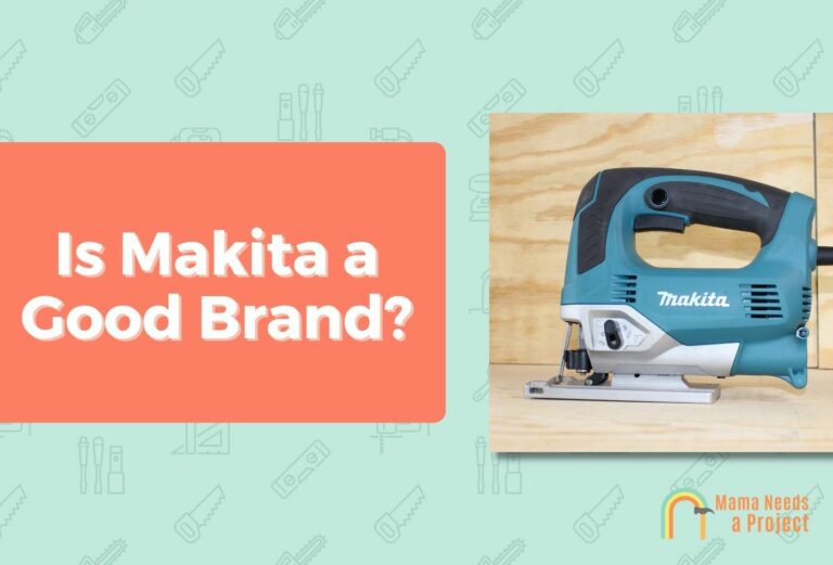 Is Makita a Good Brand? (My Thoughts in 2024)