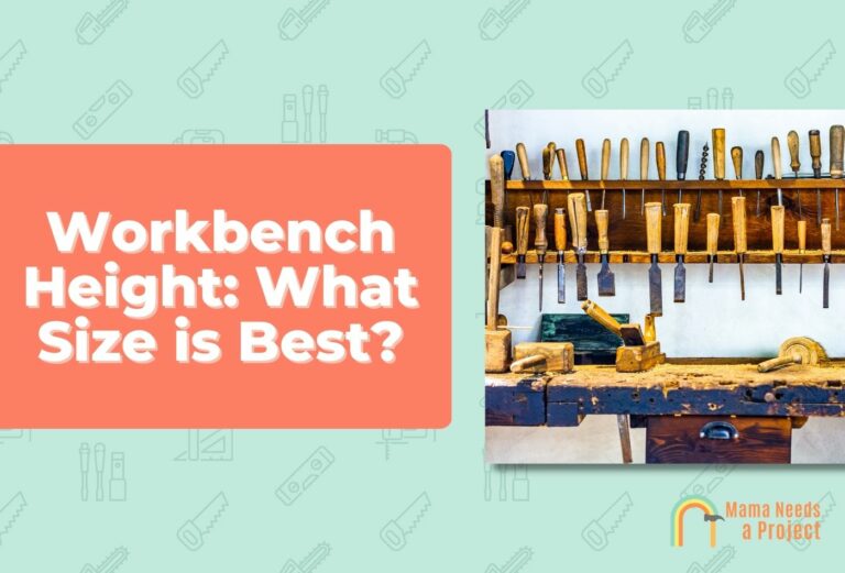 Best Workbench Height (3 Easy Ways to Find the Right Height for You)