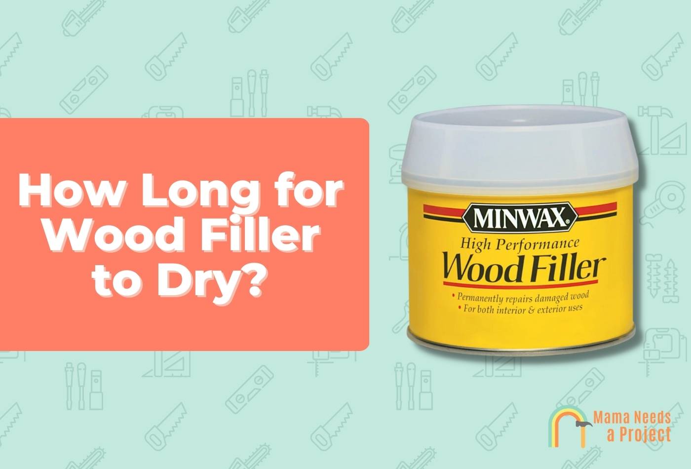 How Long for Wood Filler to Dry