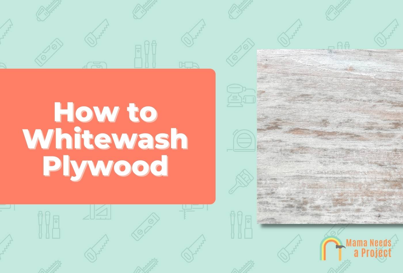 How to Whitewash Plywood
