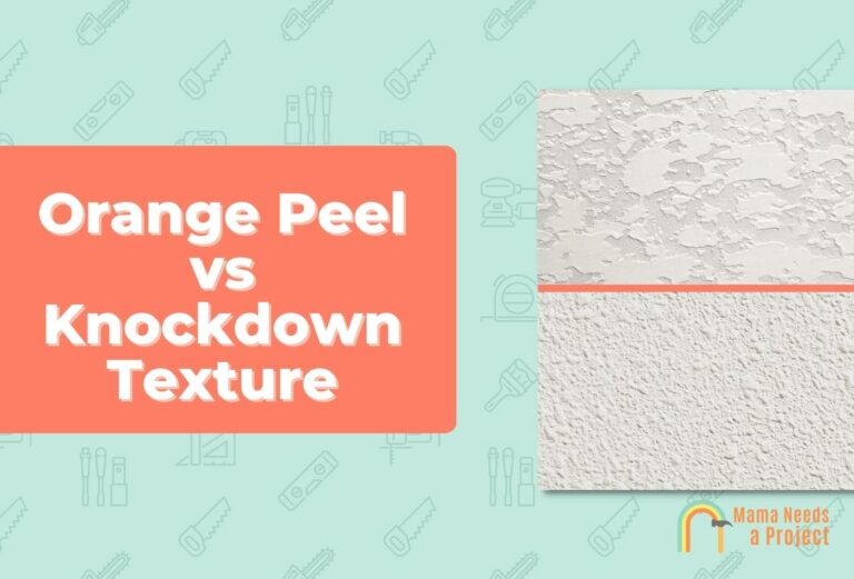 Orange Peel vs Knockdown Texture (Which is Better?)
