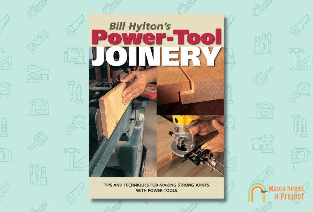 Bill Hylton's Power-Tool Joinery