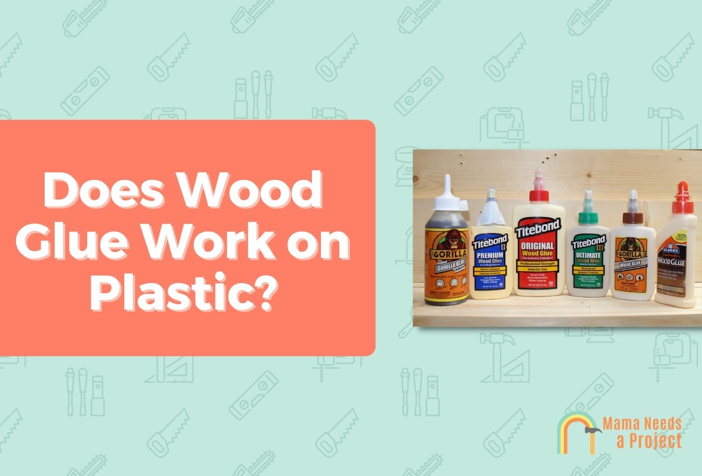 Does Wood Glue Work on Plastic