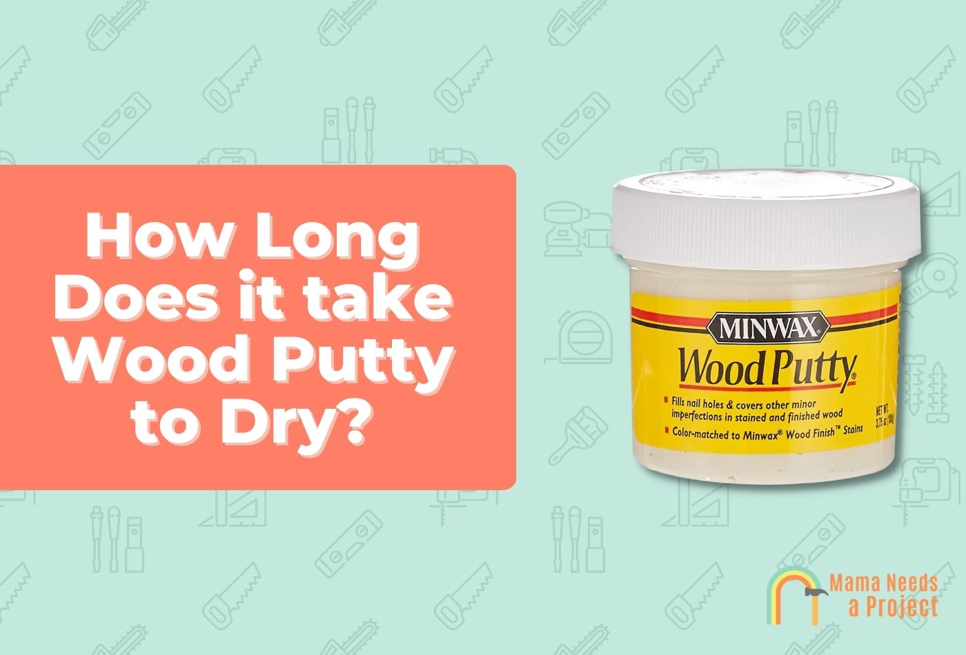 How Long Does it take Wood Putty to Dry