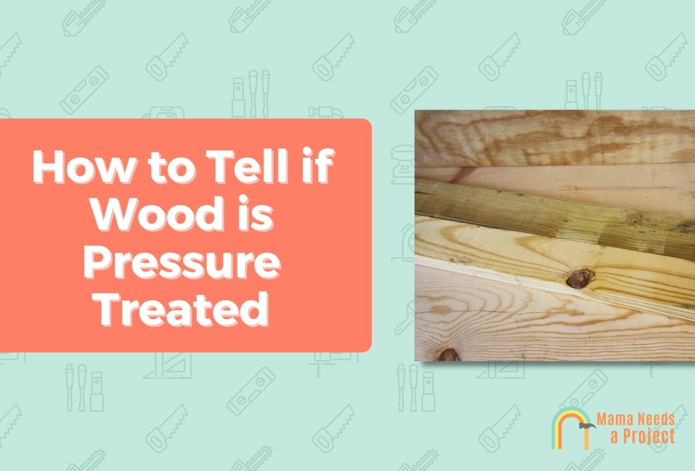 Ways to Tell if Wood is Pressure Treated