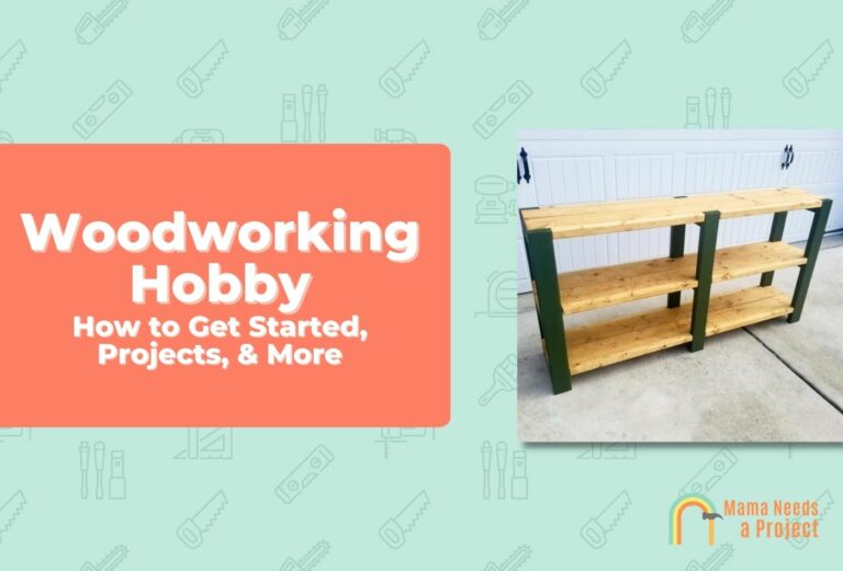 Woodworking Hobby: How to Get Started, Projects, & More (2023)