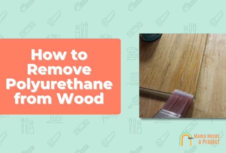How to Remove Polyurethane from Wood (3 EASY Methods)