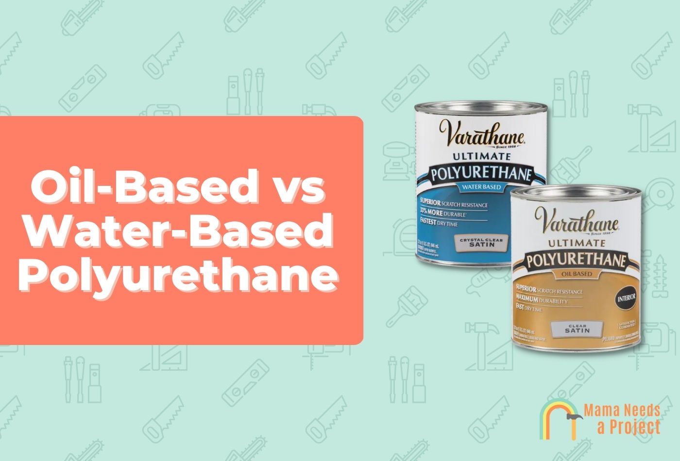 Oil-Based vs Water-Based Polyurethane