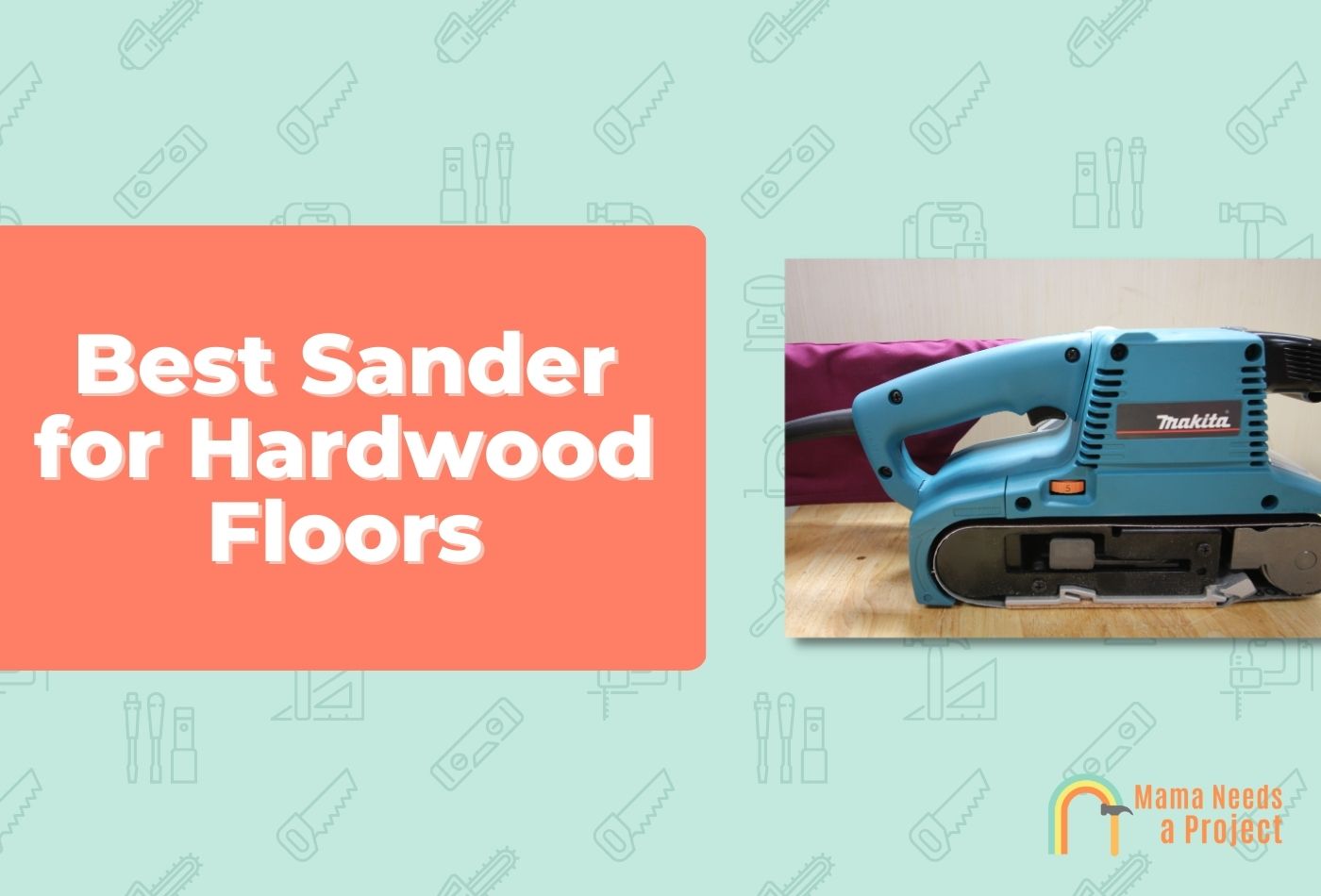 Best Sander for Hardwood Floors