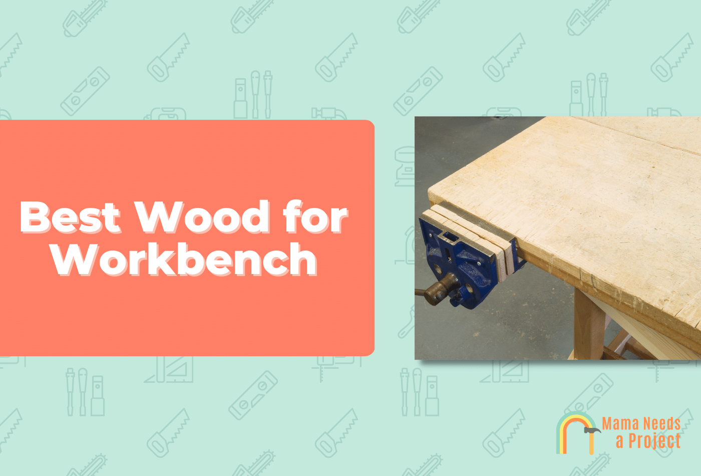 Best Wood for Workbench