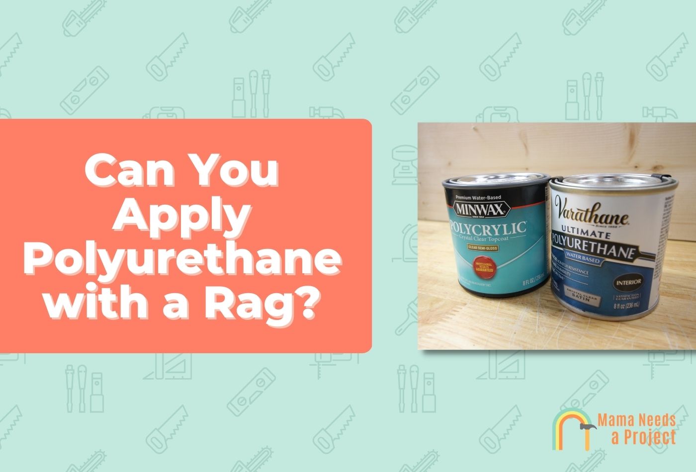 Can You Apply Polyurethane with a Rag