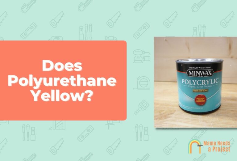 Does Polyurethane Yellow? Here’s What You Should Know!