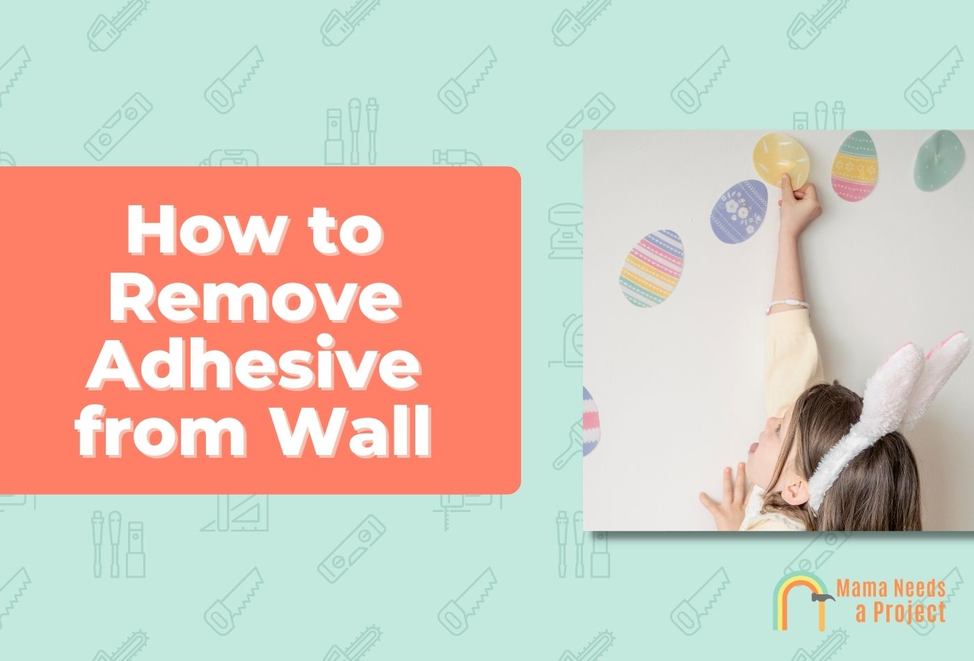 How to Remove Adhesive from Wall