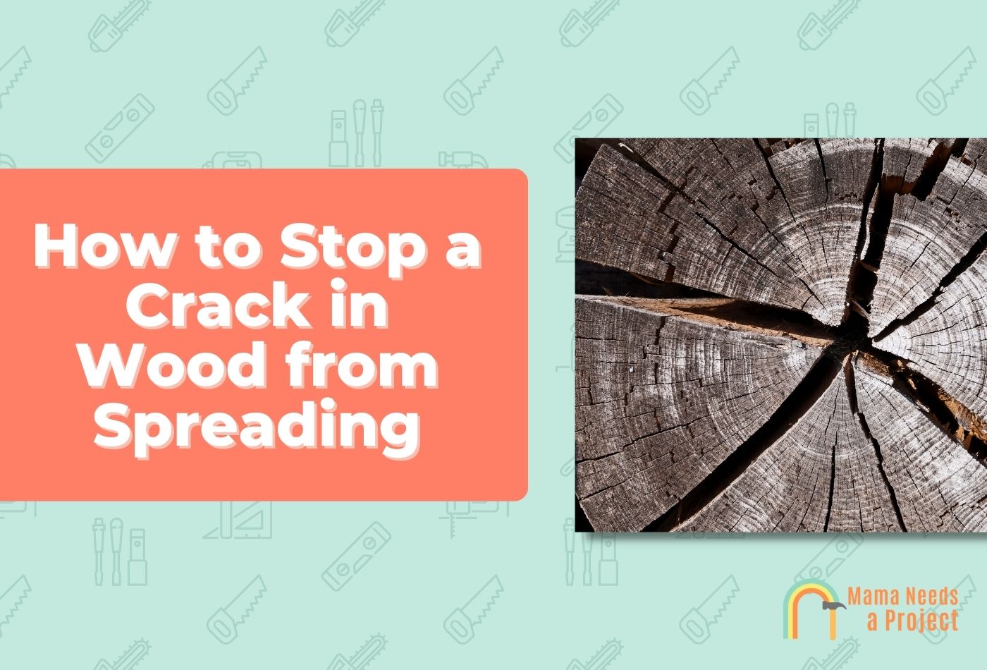 How to Stop a Crack in Wood from Spreading