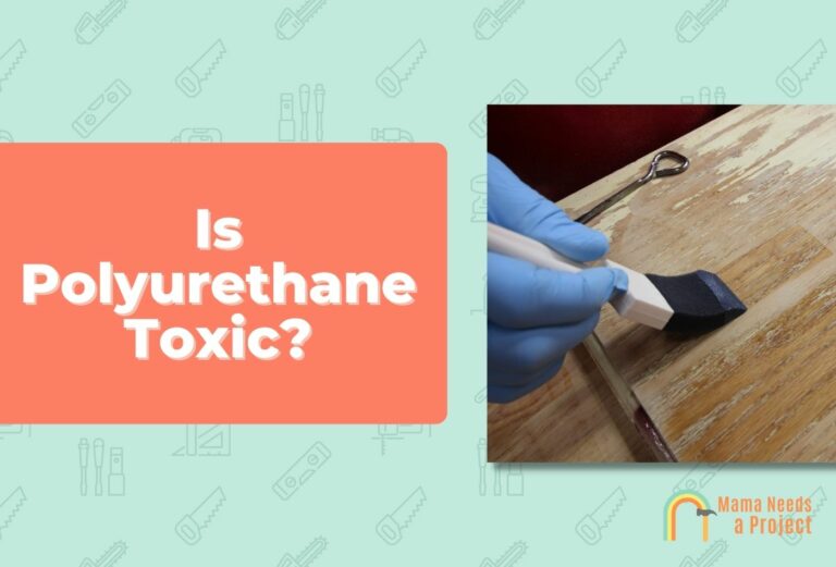 Is Polyurethane Toxic? (Here’s What You Should Know!)