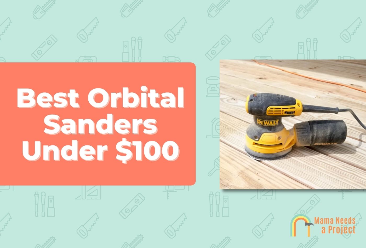 Best Orbital Sanders Under $100
