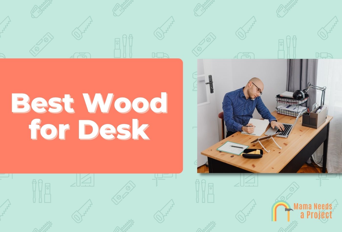 Best Wood for Desk