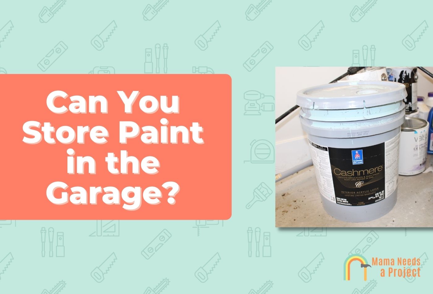 Can You Store Paint in the Garage