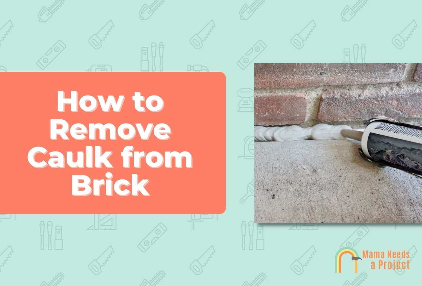 How to Remove Caulk from Brick