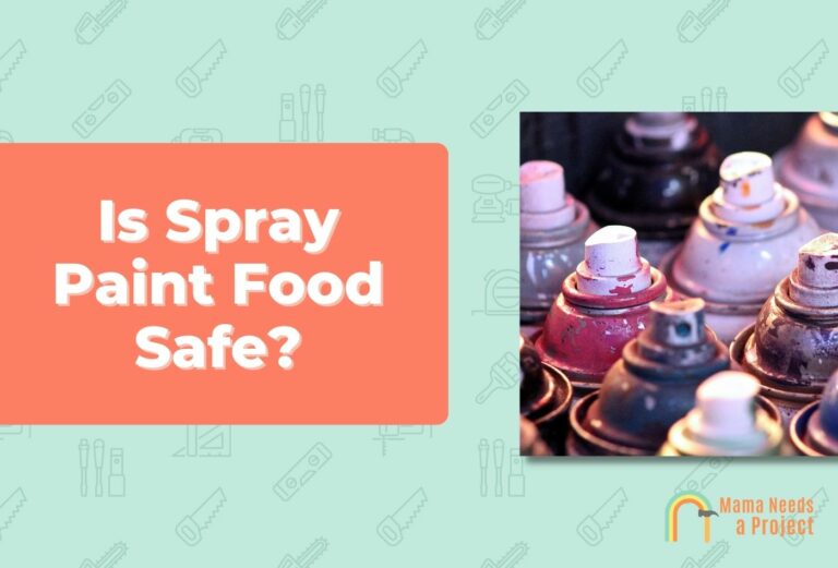 Is Spray Paint Food Safe? (Quick Answer!)
