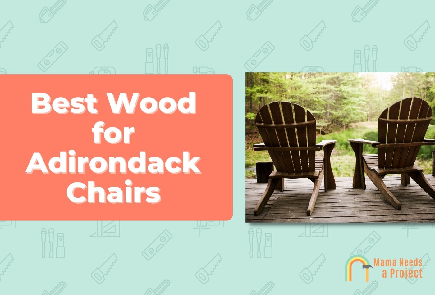 Best Wood for Adirondack Chairs