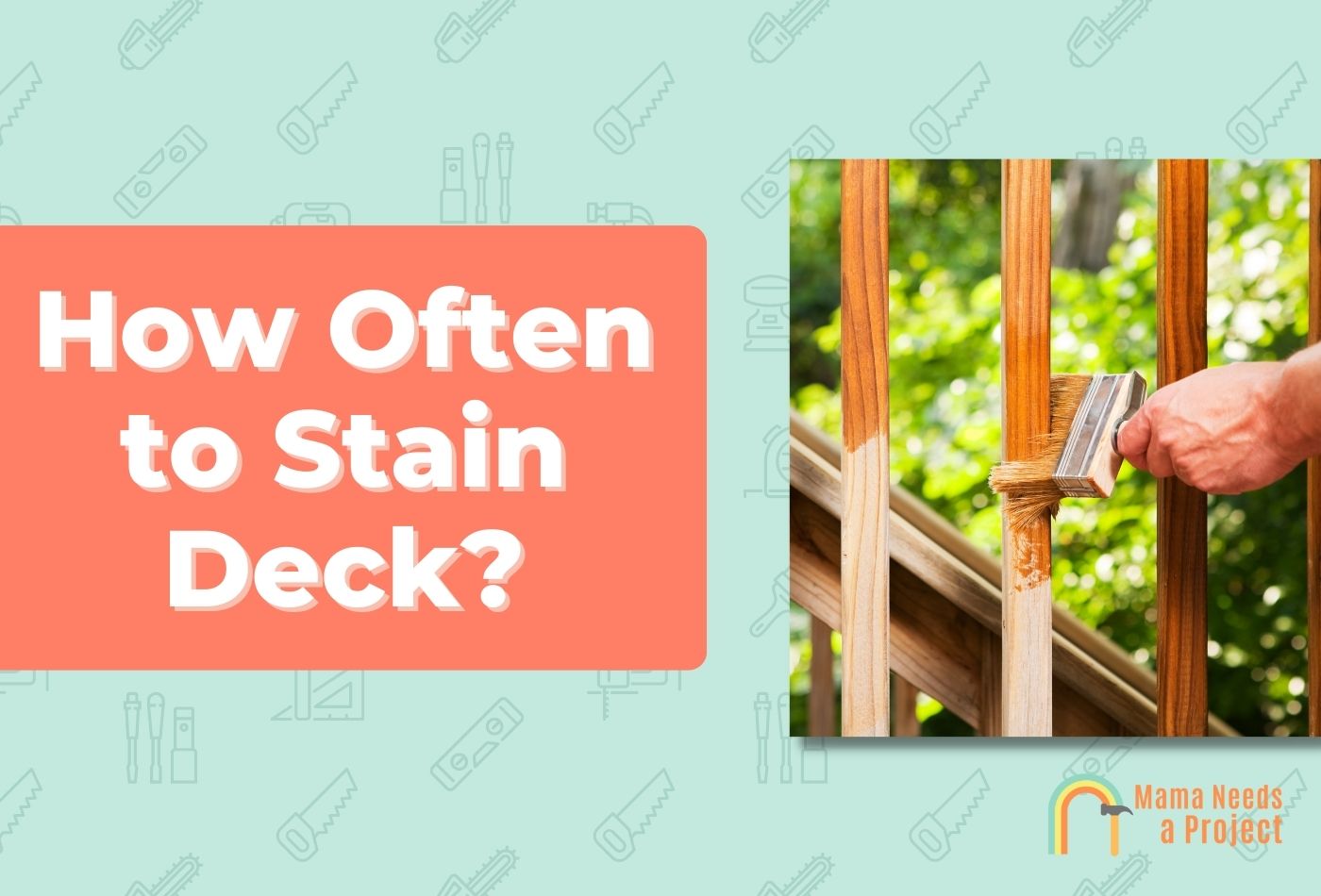 How Often to Stain Deck?