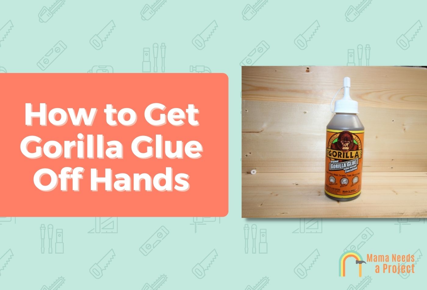 How to Get Gorilla Glue Off Hands