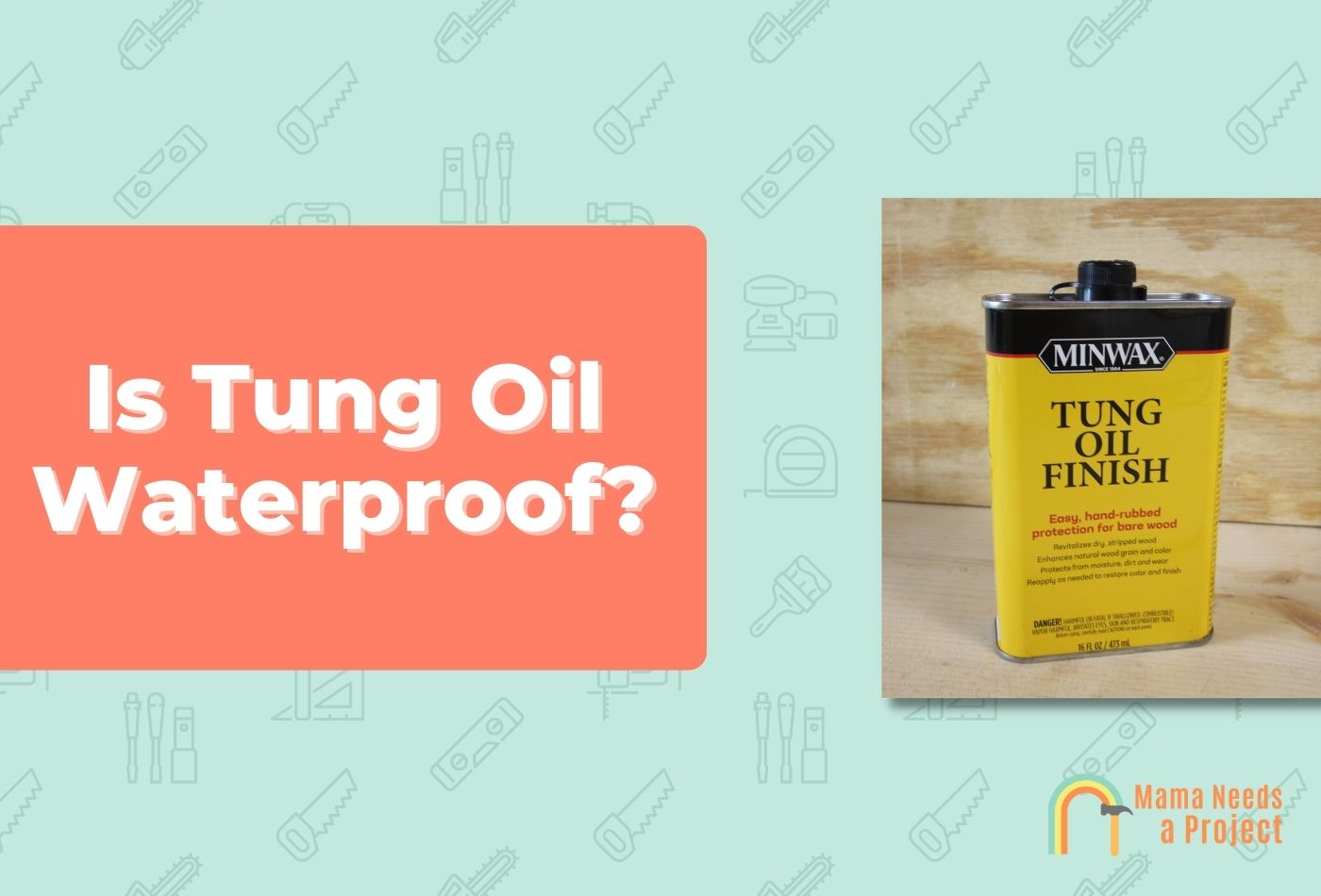 Is Tung Oil Waterproof?