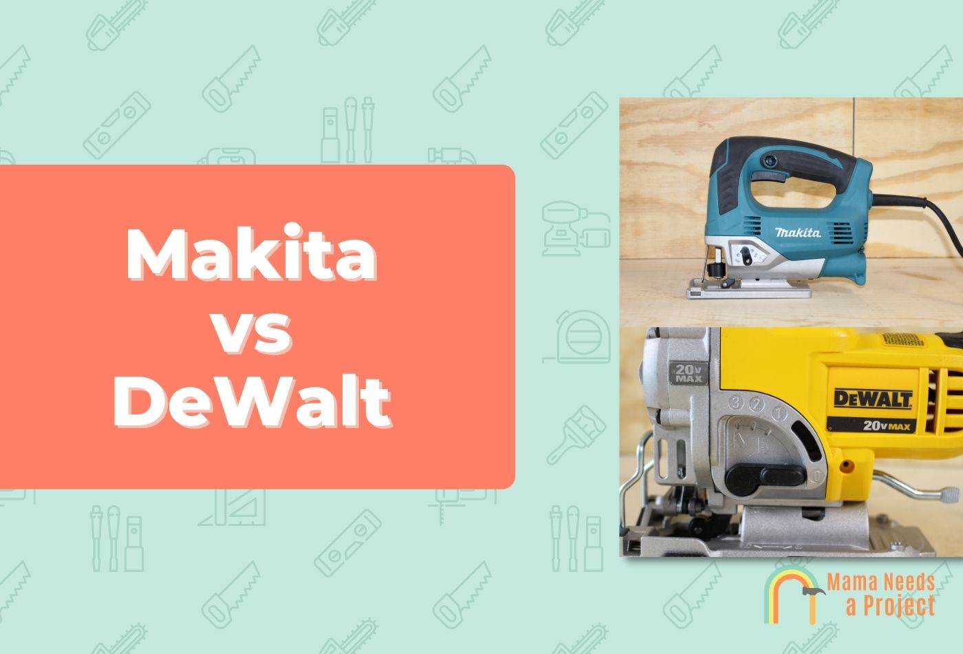 Makita vs DeWalt