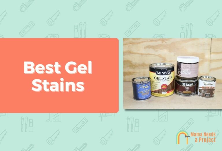 6 Best Gel Stains (Tested & Reviewed in 2023)
