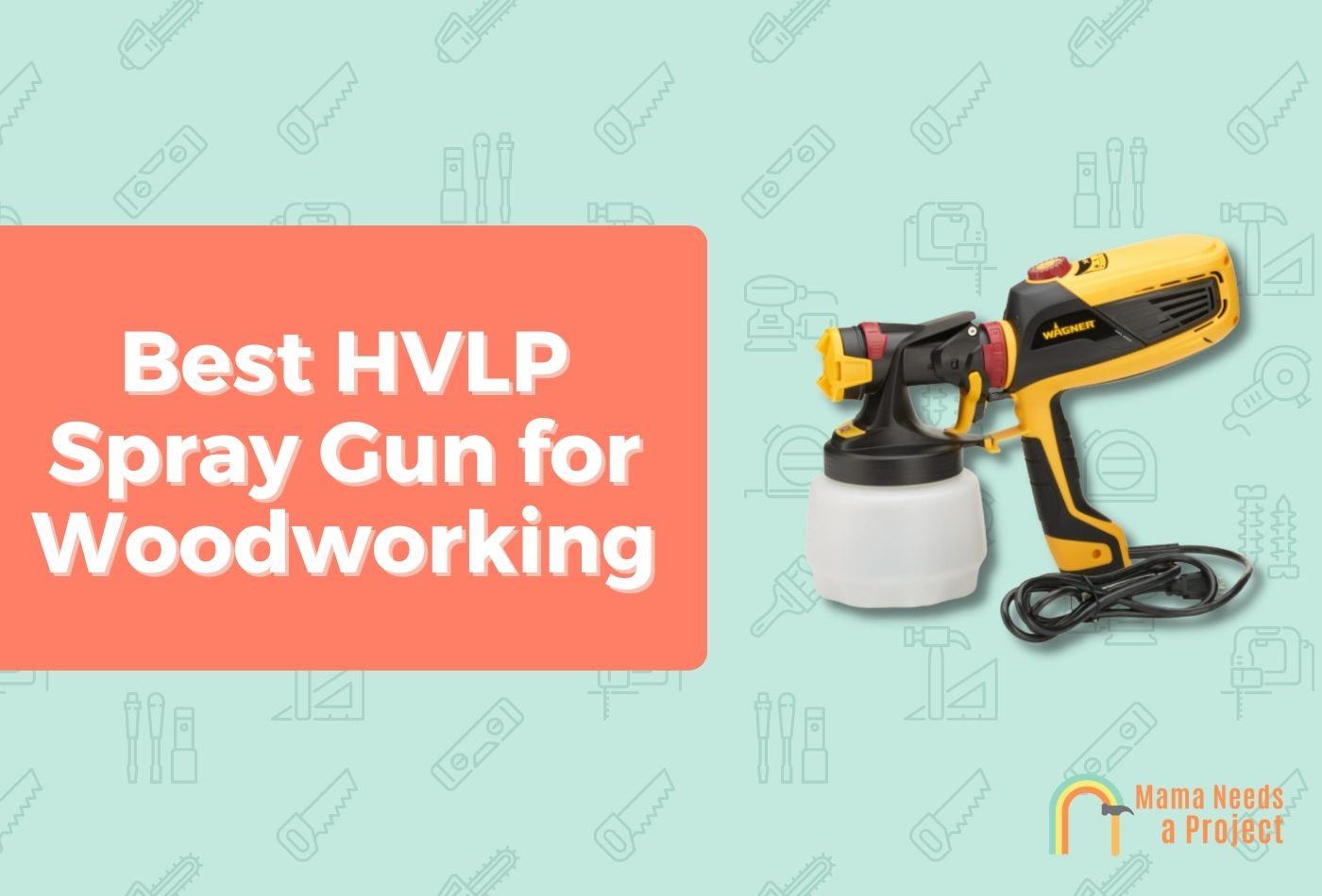 Best HVLP Spray Gun for Woodworking