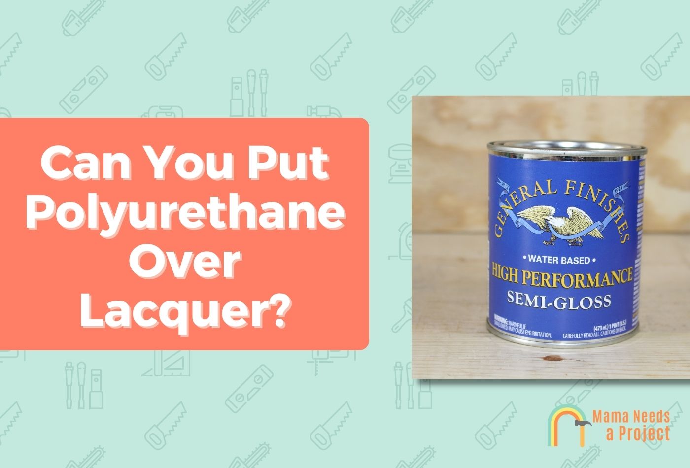 Can You Put Polyurethane Over Lacquer
