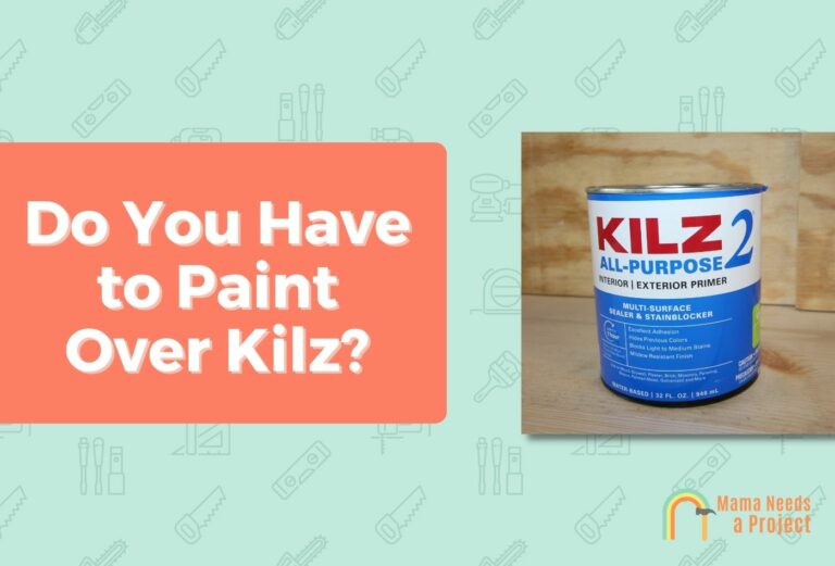 Do You Have to Paint over Kilz?