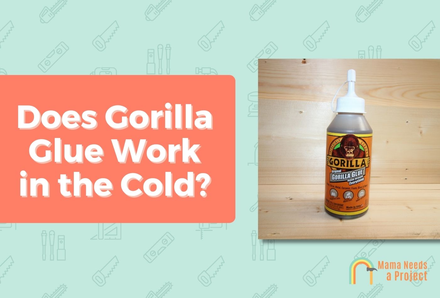Does Gorilla Glue Work in the Cold