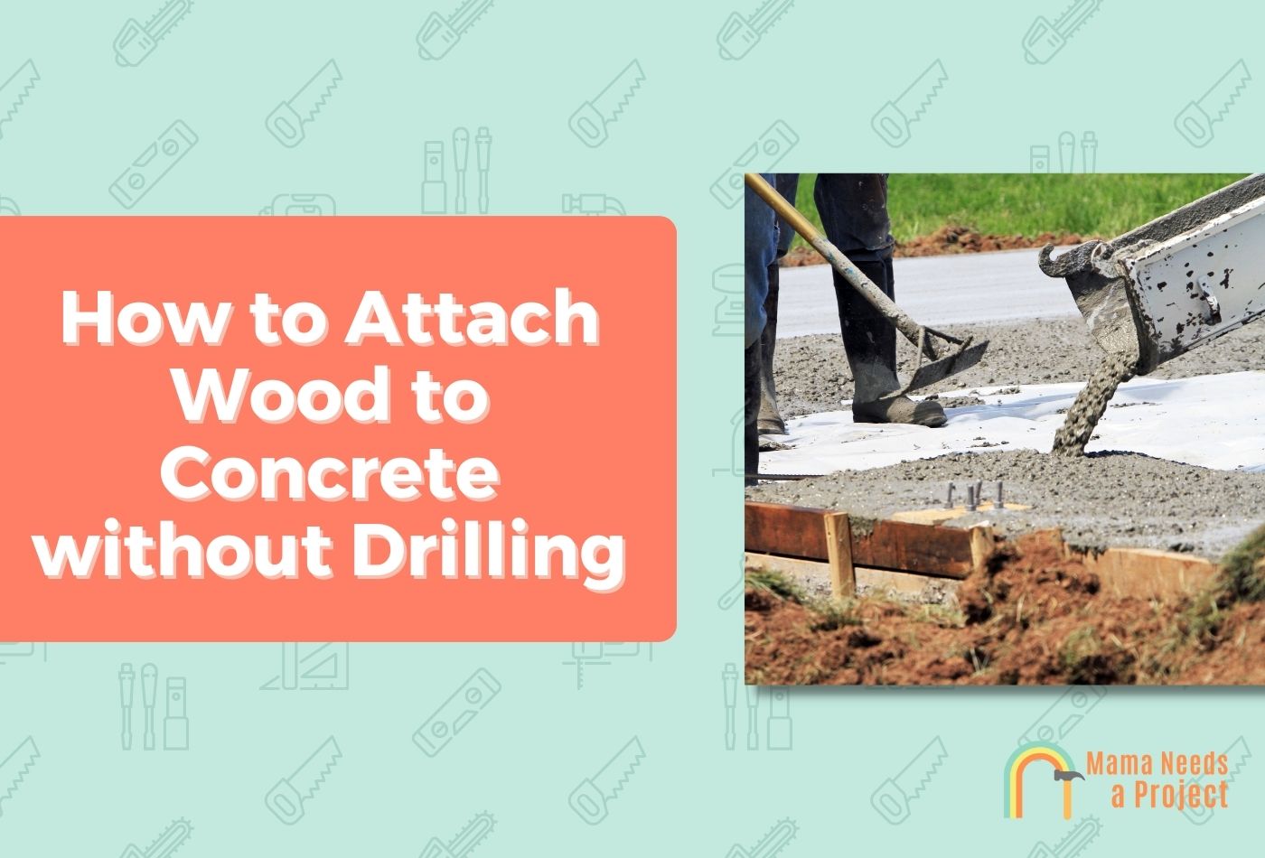 How to Attach Wood to Concrete without Drilling