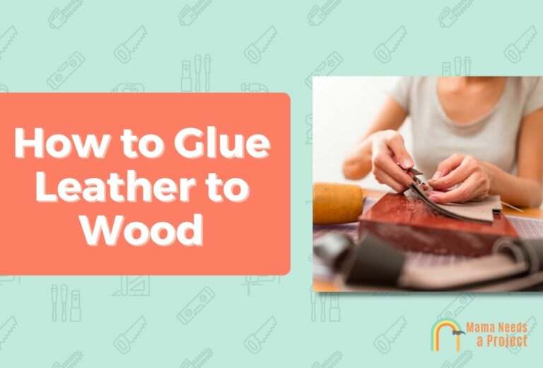 How to Glue Leather to Wood (EASY Step by Step Guide)
