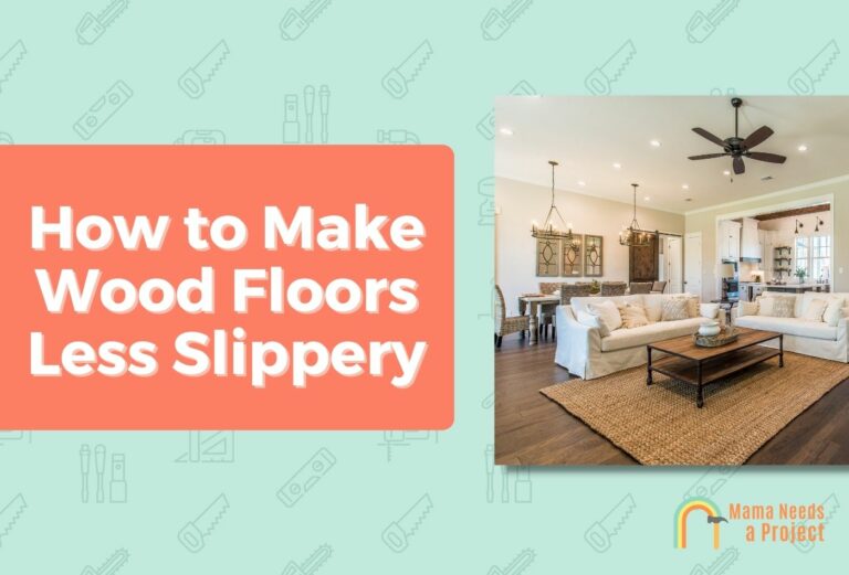 How to Make Wood Floors Less Slippery (Ultimate 2024 Guide)