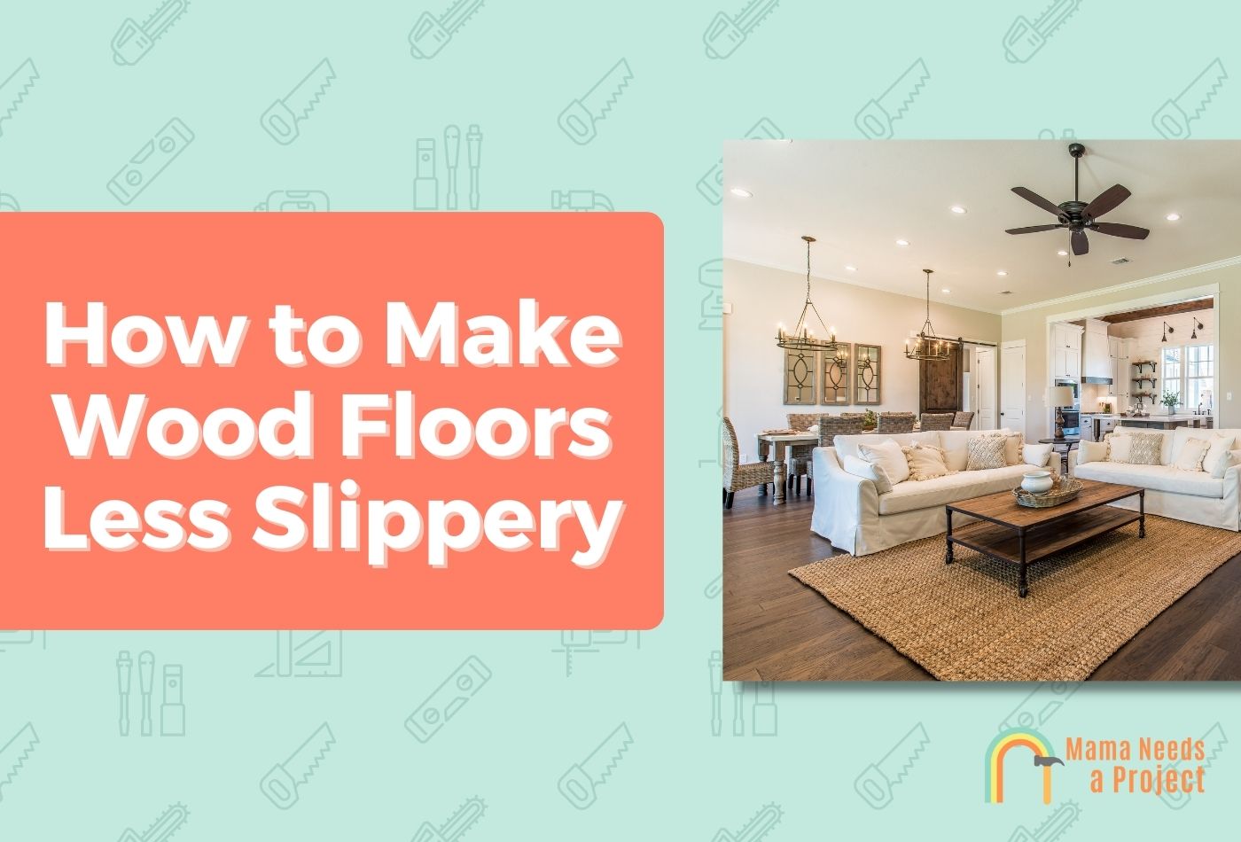 How to Make Wood Floors Less Slippery