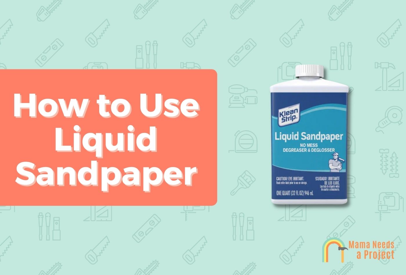 How to Use Liquid Sandpaper