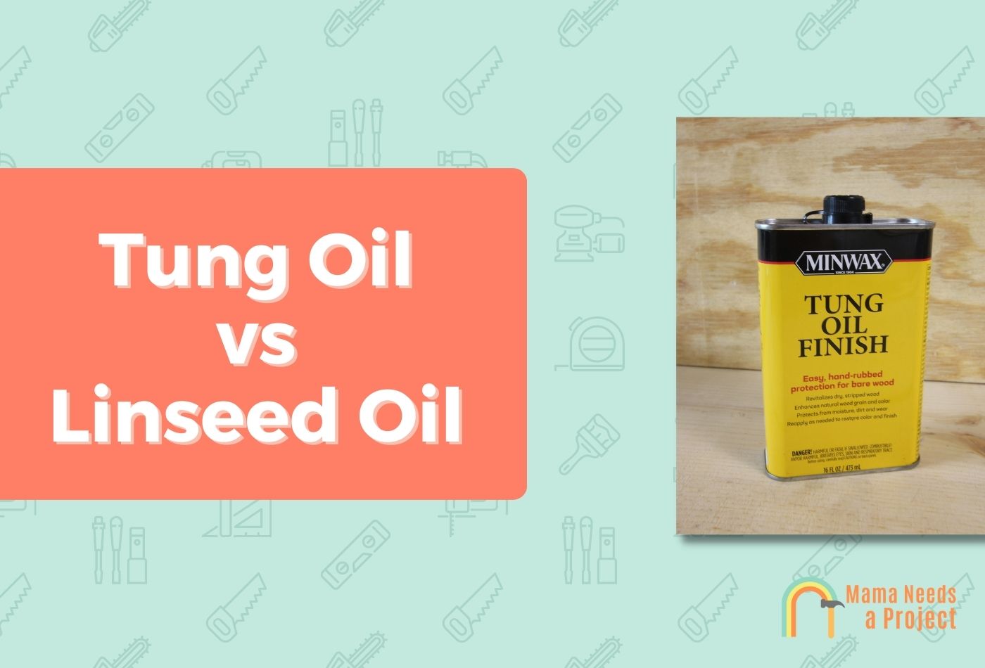 Tung Oil vs Linseed Oil