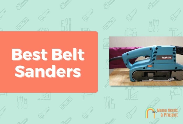 7 Best Belt Sanders (Tested & Reviewed in 2023)