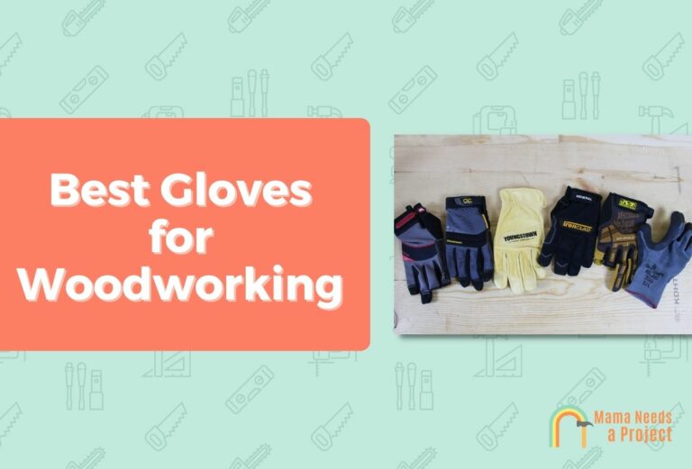 7 Best Gloves for Woodworking (2023 Reviews)