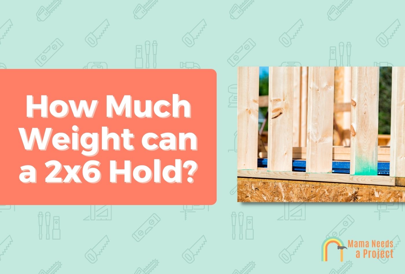 How Much Weight can a 2x6 Hold