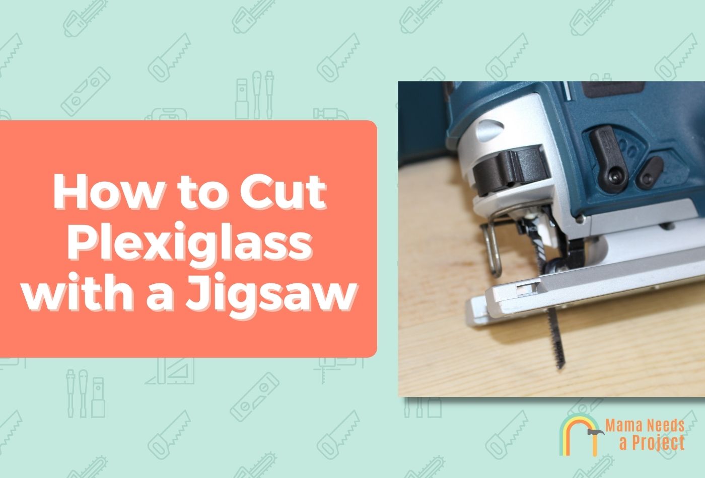 How to Cut Plexiglass with a Jigsaw